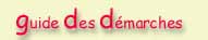 Guide des d&eacute;marches - Retour &agrave; la page d'accueil