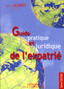 Guide pratique et juridique de l'expatrié
Edition 2007