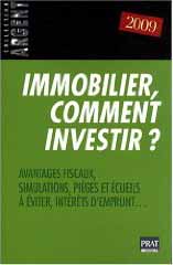 Immobilier, comment investir ? - 2009