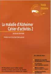 La maladie d'Alzheimer - Cahier d'activités - Volume 2