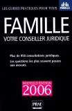 Famille - Votre conseiller juridique - 2006
