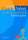 Droit des personnes handicapées - Guide Néret - 2009