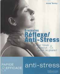 5 minutes réflexe / anti-stress pour tous, partout et pour le plaisir