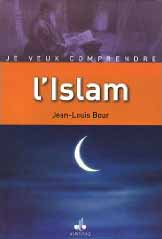 Je veux comprendre l'Islam