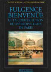 Fulgence Bienvenüe et la construction du métropolitain de Paris