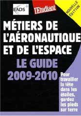 Métiers de l'aéronautique et de l'espace - Le guide 2009-2010