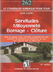 Servitudes - Mitoyenneté - Bornage - Clôture