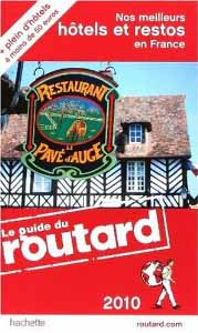 Le guide du routard - Nos meilleurs hôtels et restos en France - 2010