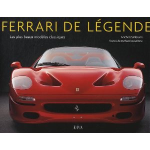 Ferrari de légende  ( Les plus beaux modèles classiques )