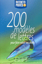200 modèles de lettres pour faire valoir vos droits
Edition 2006