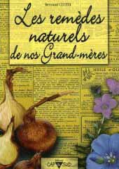 Les remèdes naturels de nos grands-mères