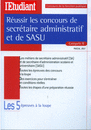 Réussir les concours de secrétaire administratif et de SASU