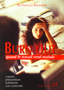 Burn out - quand le travail rend malade