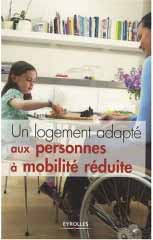 Un logement adapté aux personnes à mobilité réduite