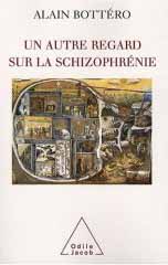 Un autre regard sur la schizophrénie