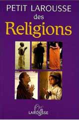 Petit Larousse des religions