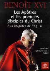 Les apôtres et les premiers disciples du Christ