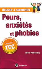 Réussir à surmonter peurs, anxiétés et phobies