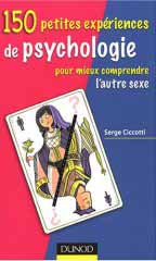 150 petites expériences de psychologie pour mieux comprendre l'autre sexe