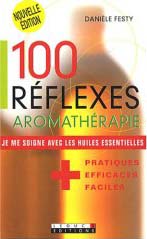 100 réflexes aromathérapie