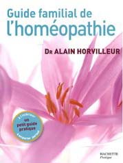 Guide familial de l'homéopathie