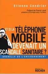 Et si la téléphonie mobile devenait un scandale sanitaire ?