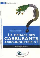 La menace des carburants agro-industriels !