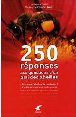 250 réponses aux questions d'un ami des abeilles