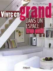 Vivre en grand dans un espace trop petit