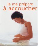 Je me prépare à accoucher