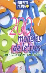 200 modèles de lettres pour faire valoir vos droits