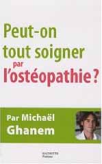 Peut-on tout soigner par l'ostéopathie ?