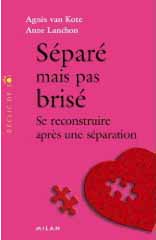 Séparé mais pas brisé