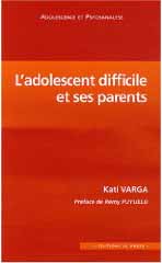 L'adolescent difficile et ses parents