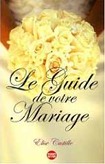 Le guide de votre mariage
