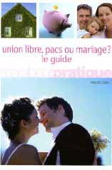 Union libre, pacs ou mariage ?