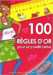 100 règles d'or pour accueillir bébé