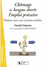 Chômage de longue durée, emploi précaire (Plaidoyer pour une économie solidaire)