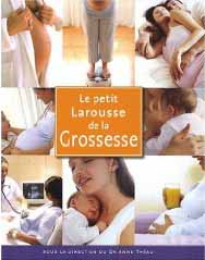 Le petit Larousse de la grossesse