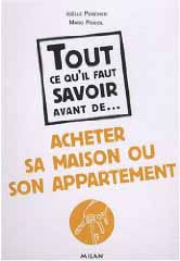 Tout ce qu'il faut savoir avant d'acheter sa maison ou son appartement