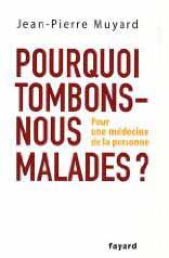 Pourquoi tombons-nous malades ?
