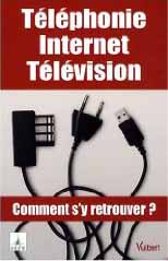 Téléphonie, Internet, télévision