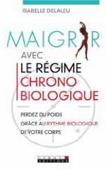 Maigrir avec le régime chronobiologique