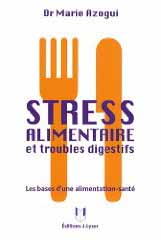 Stress alimentaire et troubles digestifs