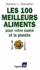 Les 100 meilleurs aliments pour votre santé et la planète