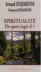 Spiritualité, de quoi s'agit-il ?