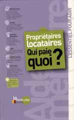 Propriétaires, locataires - Qui paie quoi ?