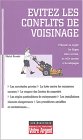 Evitez les conflits de voisinage