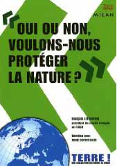 Oui ou non, voulons-nous protéger la nature ?