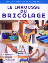 Larousse du bricolage